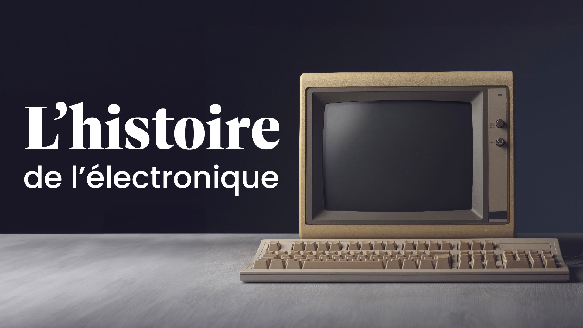 L’histoire de l’électronique : des premiers circuits aux nanotechnologies